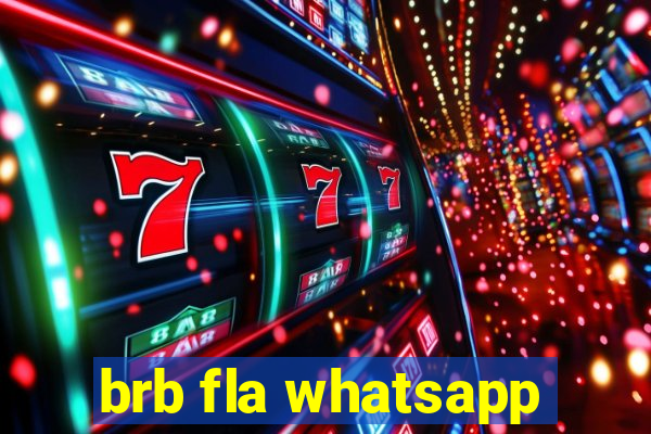 brb fla whatsapp